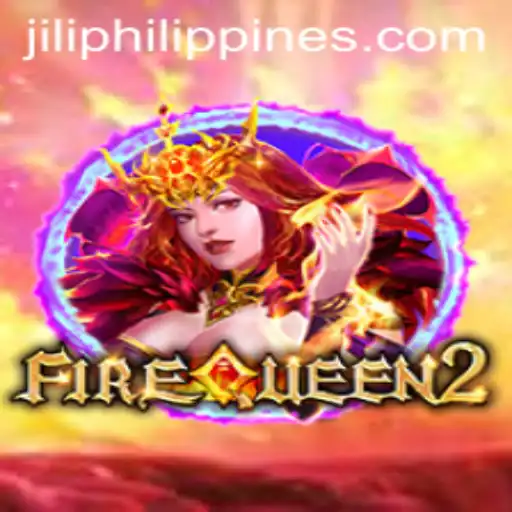 Discovering FireQueen2: A Thrilling Adventure in Jili Philippines